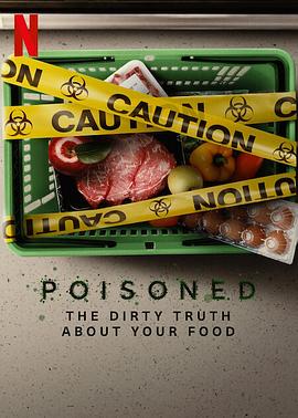 电影【Poisoned: The Danger in Our Food】海报