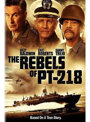 深海行动 / Rebels of WW II / Rebels of WWII: PT-218 / PT-218: The Rebels of WWII海报