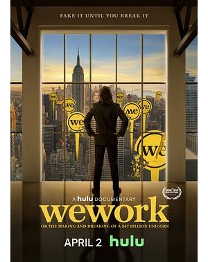 47 Billion Unicorn$WeWork: or the Making and Breaking of a海报