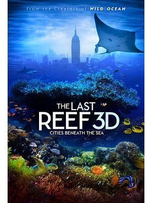 珊瑚礁：消失的海底之城(港) / 最后的珊瑚 / The Last Reef 3D海报