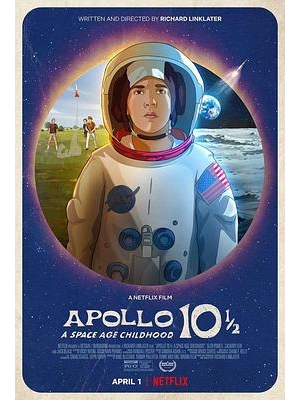 阿波罗10½号：太空时代的冒险 / 阿波罗十又二分之一：太空时代的冒险 / 阿波罗10号半：我要上太空 / 阿波罗10号半：男儿当升空(港) / Apollo 10½: A Space Age Adventure / Apollo 10 1/2: A Space Age Adventure / Apollo 10½海报