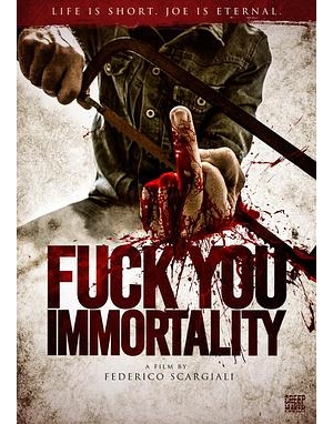 去他妈的永生 / F**K You Immortality / Can’t Kill This海报